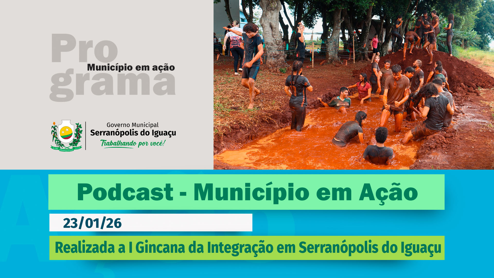 #Podcast – Governo Municipal realiza I Gincana da Integração com adolescentes – (23.01.2026)