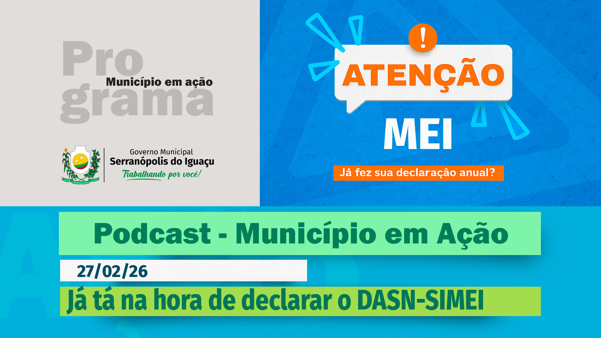 #Podcast – Governo Municipal orienta MEIs sobre prazo para declaração anua – (27.02.2026)