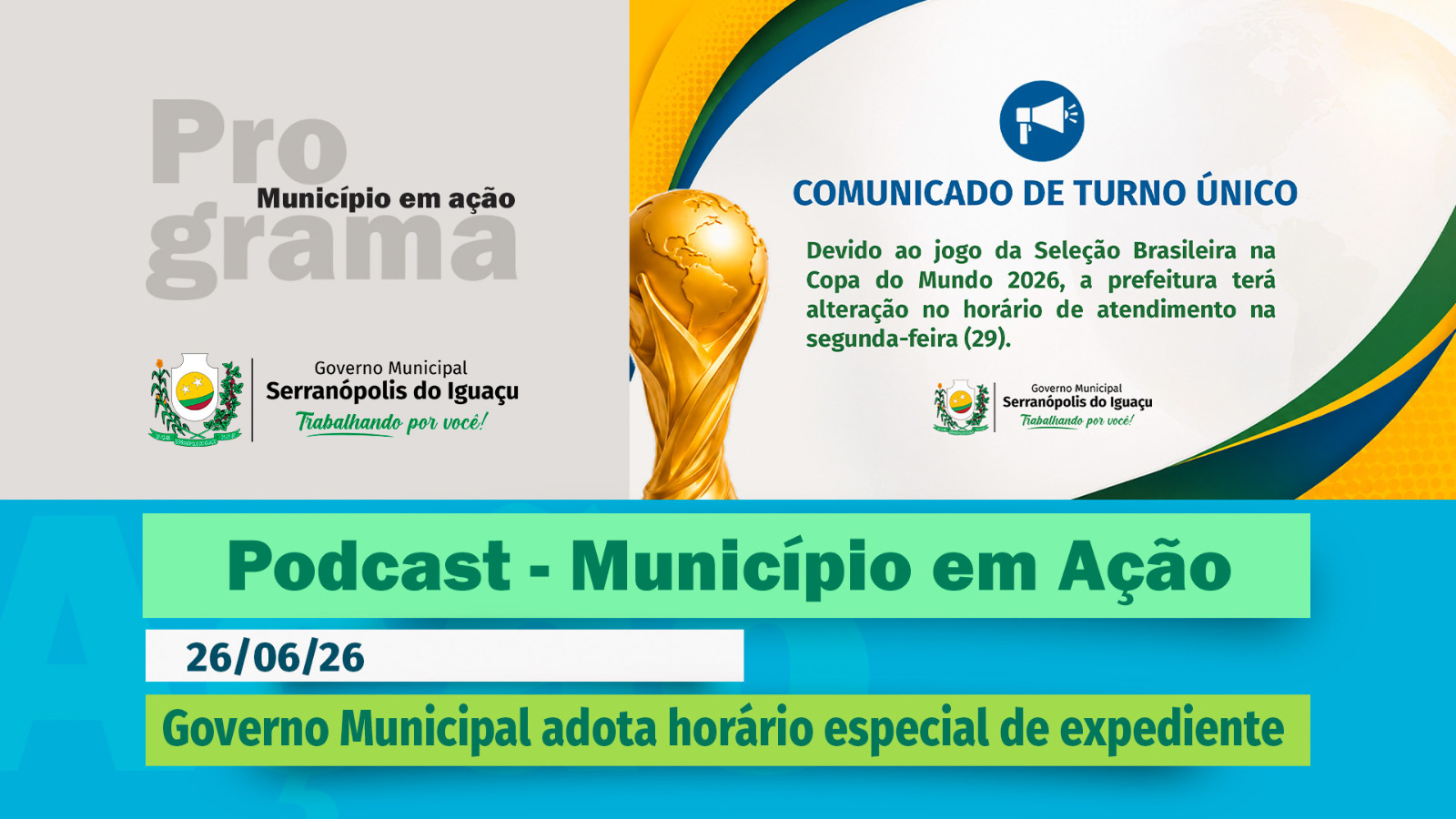  #Podcast – Governo Municipal adota horário especial de expediente na segunda-feira – (26.06.2026) 