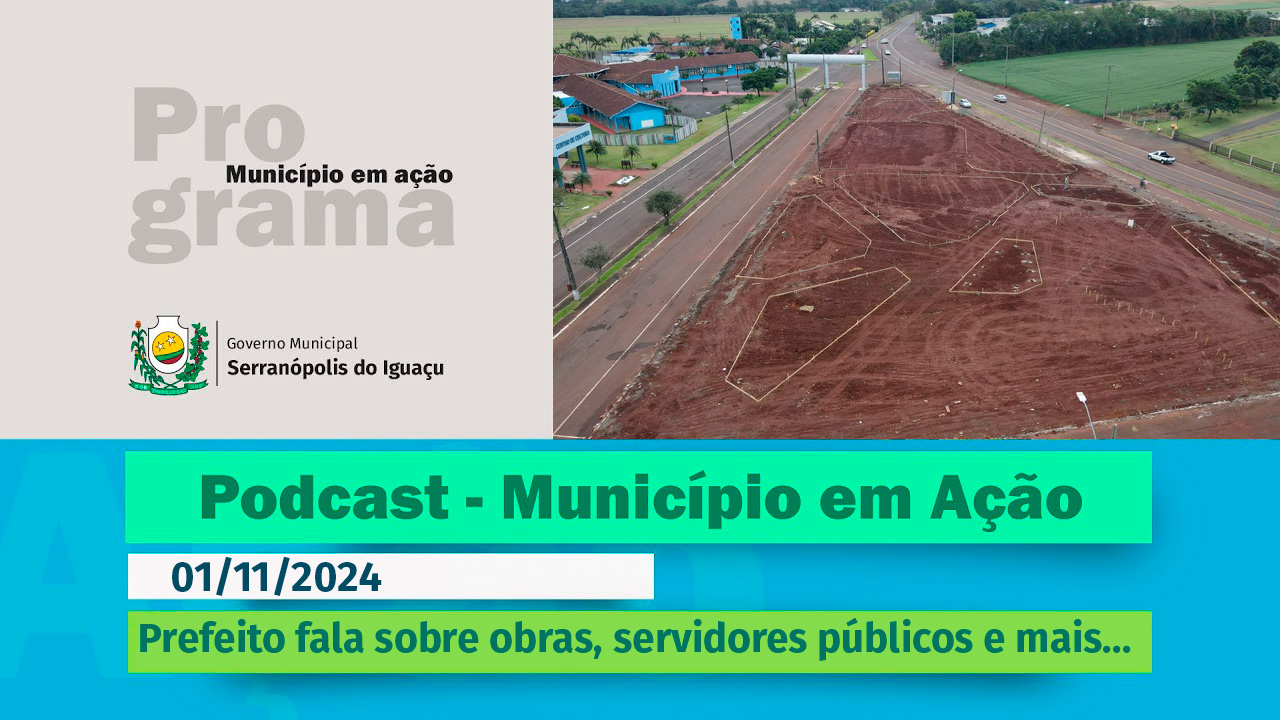 #Podcast  - Prefeito parabeniza os funcionários públicos, e mais! - 01/11/2024)