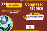 Congresso técnico do 22º Campeonato Municipal de Futebol será realizado nesta terça-feira Congresso técnico do 22º Campeonato Municipal de Futebol será realizado nesta terça-feira