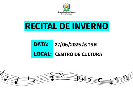Governo Municipal convida população para Recital de Inverno Governo Municipal convida população para Recital de Inverno